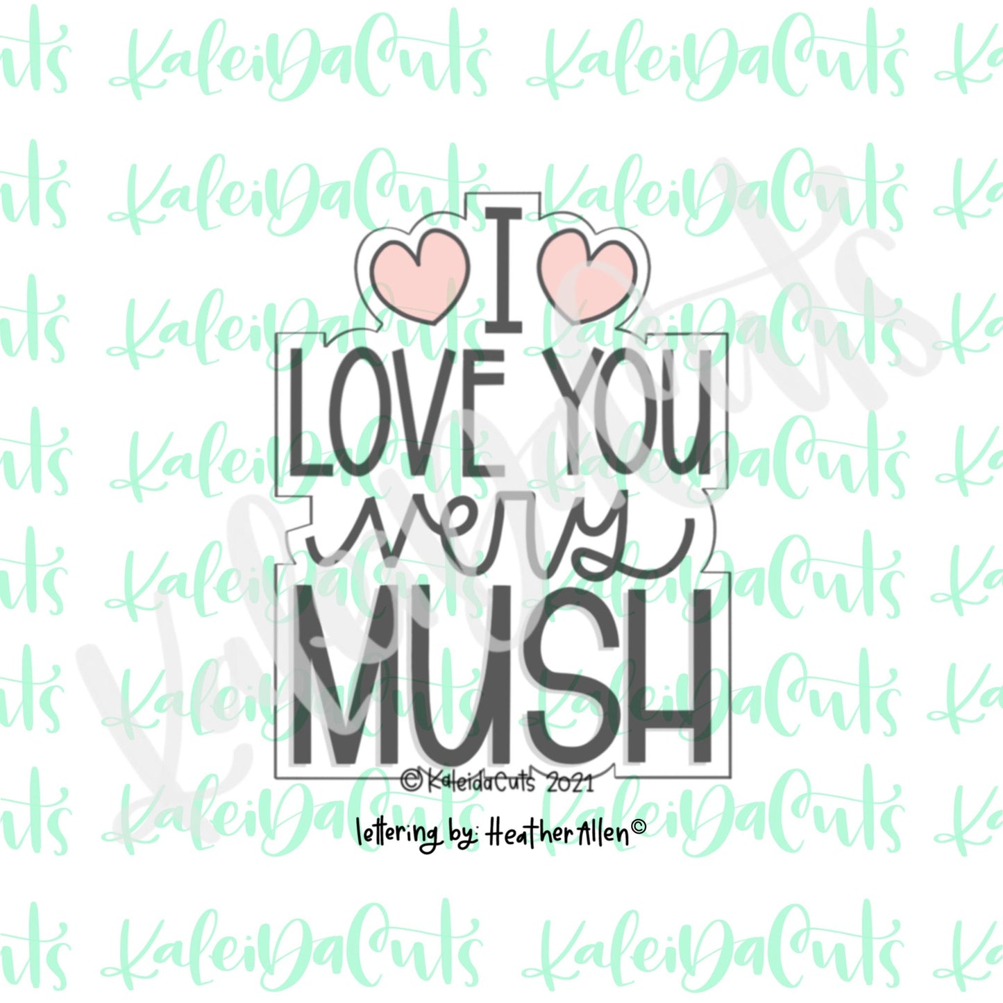 I Love You Very Mush Lettering Cookie Cutter