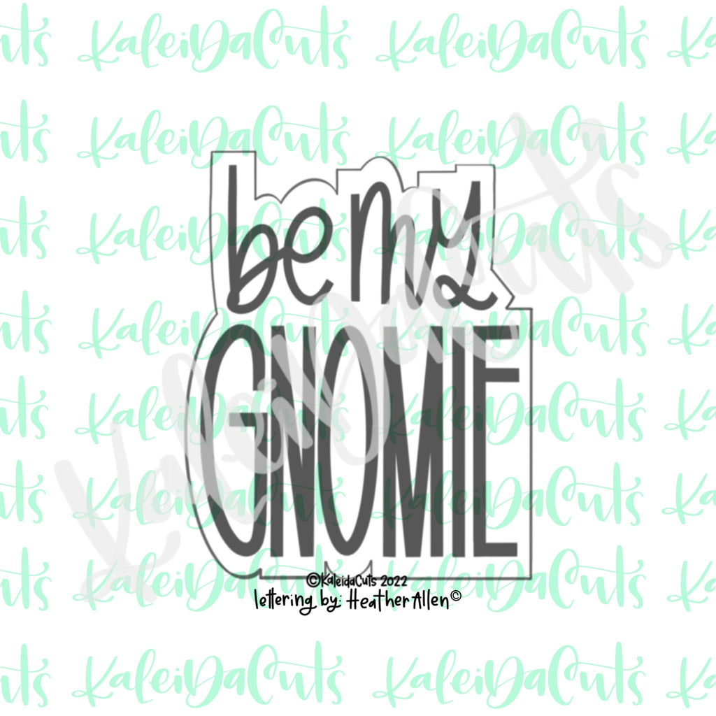 Be My Gnomie Lettering Cookie Cutter