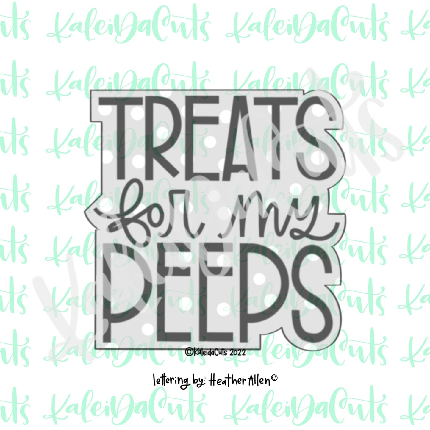 Treats for my Peeps Lettering Cookie Cutter