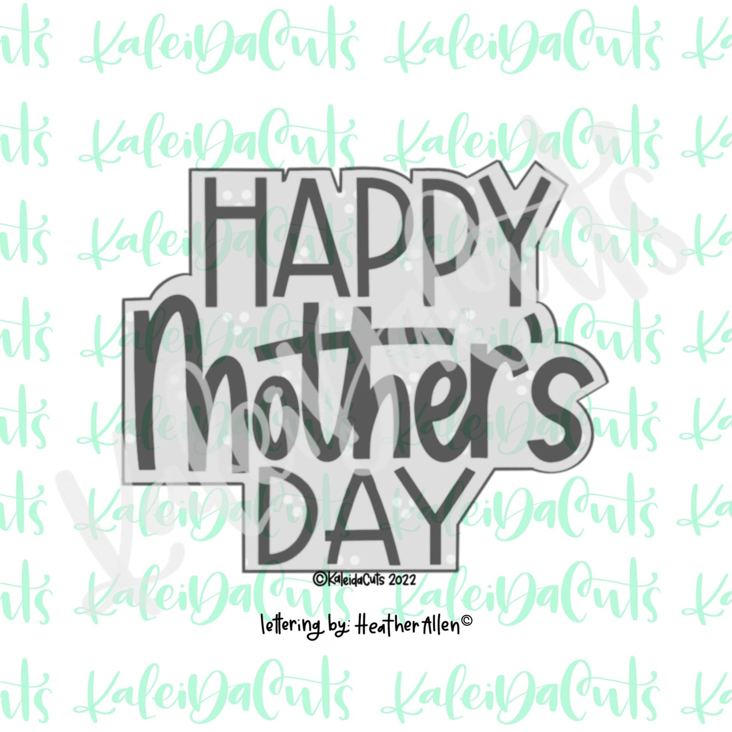 Happy Mother's Day 2022 Cookie Cutter