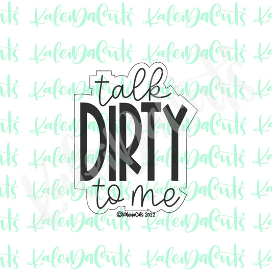Talk Dirty To Me Lettering Cookie Cutter