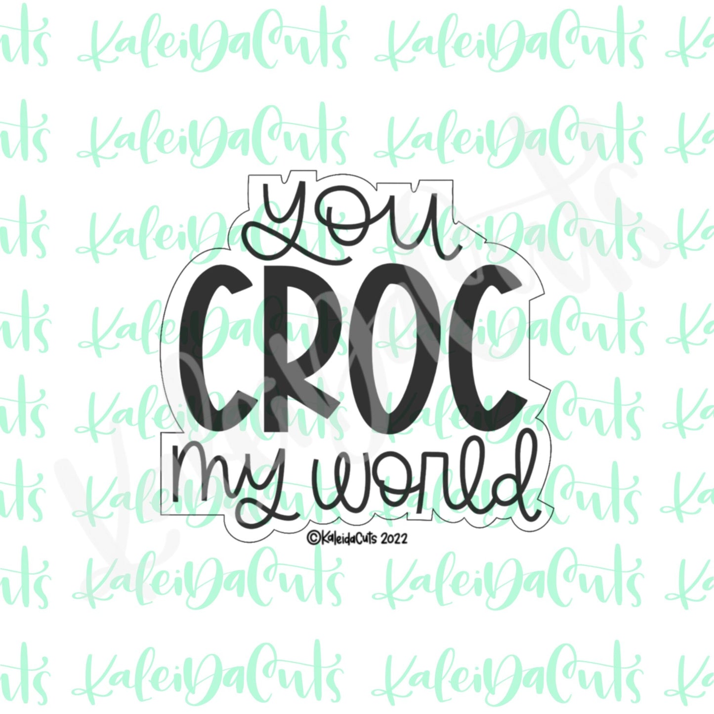You Croc My World Lettering Cookie Cutter