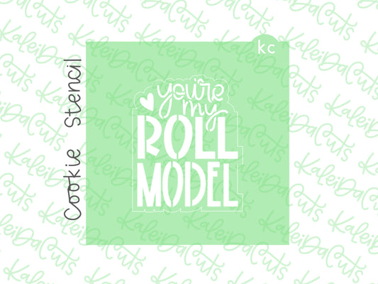 You're My Roll Model Stencil