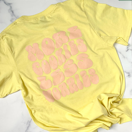 More Cookies Less Worries Yellow T-Shirt